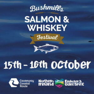 Bushmills Salmon and Whiskey Festival 2022